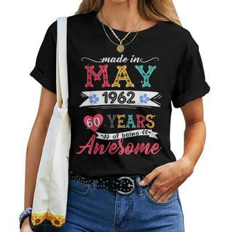 Made In May 1962 60 Years Of Being Awesome 60Th Birthday Women T-shirt - Thegiftio UK