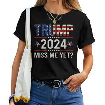 Miss Me Yet Trump 2024 Ill Be Back Patriotic 4Th Of July Women T-shirt - Thegiftio UK