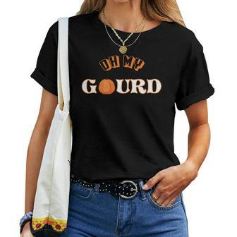 Oh My Gourd Pumpkin Fall Gift Women T-shirt - Seseable