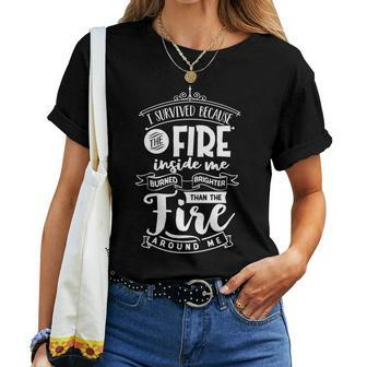 Strong Woman I Survived Cecause The Fire - White Custom Women T-shirt - Seseable
