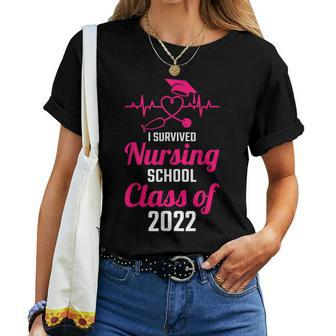 I Survived Nursing School Graduation Class Of 2022 Nurse Women T-shirt - Thegiftio UK