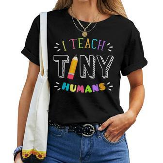 I Teach Tiny Humans Pre Kindergarten Teacher Back To School Women T-shirt - Thegiftio UK