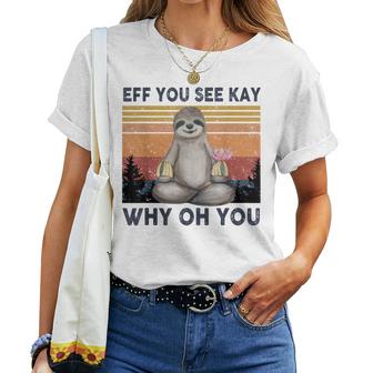 Funny Vintage Sloth Lover Yoga Eff You See Kay Why Oh You  Women T-shirt Casual Daily Crewneck Short Sleeve Graphic Basic Unisex Tee
