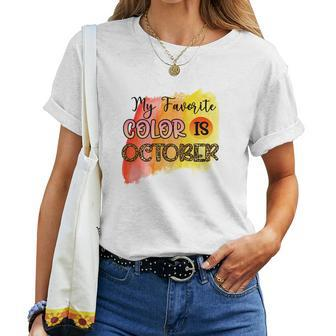 My Favorite Color Is October Fall Women T-shirt - Seseable