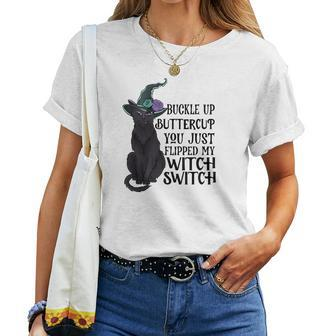 Halloween Black Magic Buckle Up Buttercup You Just Flipped My Witch Switch Women T-shirt - Seseable
