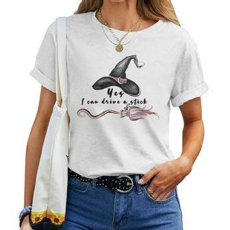 Hallowen Be Magical Witch Yes I Can Drive A Stick Women T-shirt - Seseable