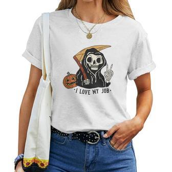 Skeleton Halloween I Love My Job Cute The Death Design Women T-shirt - Seseable