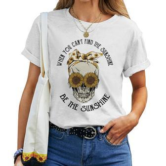 Skeleton And Plants When You Cant Find The Sunshine Be The Sunshine Women T-shirt - Seseable