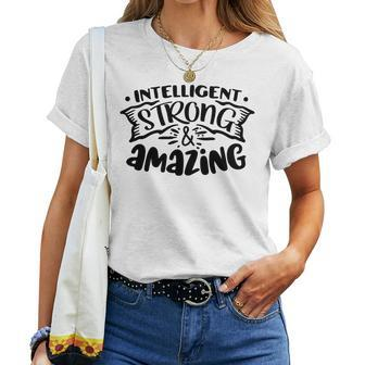 Strong Woman Intelligent Strong And Amazing Idea Gift Women T-shirt - Seseable