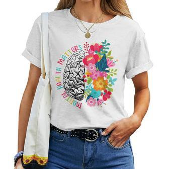 Mental Health Matters Flowers Spread Mental Health Awareness Women T-shirt - Thegiftio UK