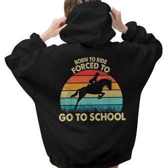 Born Ride Horses Forced To Go To School Vintage Cowgirl Aesthetic Words Graphic Back Print Hoodie Gift For Teen Girls - Thegiftio UK