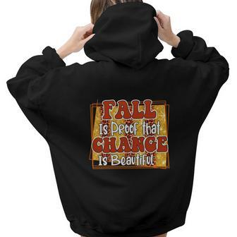 Fall Is Proof That Change Is Beautiful Aesthetic Words Graphic Back Print Hoodie Gift For Teen Girls - Seseable