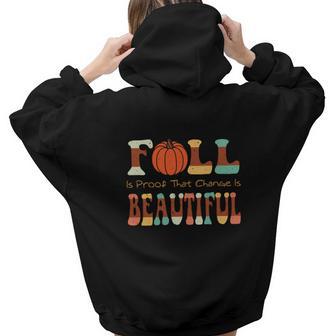 Fall Is Proof That Change Is Beautiful Aesthetic Words Graphic Back Print Hoodie Gift For Teen Girls - Seseable