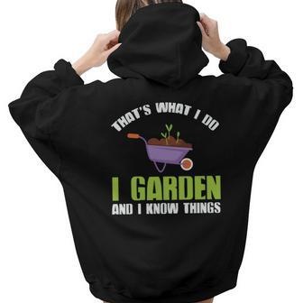 Gardening That_S What I Do I Garden And I Know Things Aesthetic Words Graphic Back Print Hoodie Gift For Teen Girls - Seseable