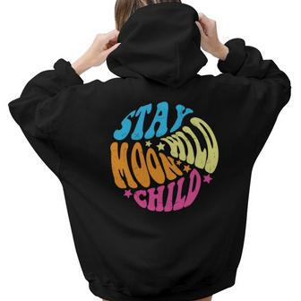 Hippie Stay Wild Moon Child Idea Custom Aesthetic Words Graphic Back Print Hoodie Gift For Teen Girls - Seseable
