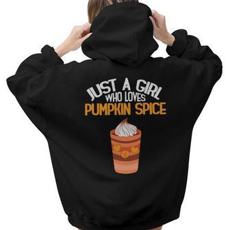 Just A Girl Who Loves Pumpkin Spice Fall Aesthetic Words Graphic Back Print Hoodie Gift For Teen Girls - Seseable