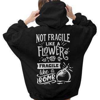 Strong Woman Not Fragile Like A Flower Fragile Like A Bomb V2 Aesthetic Words Graphic Back Print Hoodie Gift For Teen Girls - Seseable