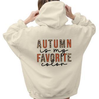 Autumn Is My Favorite Color Fall Season Aesthetic Words Graphic Back Print Hoodie Gift For Teen Girls - Seseable