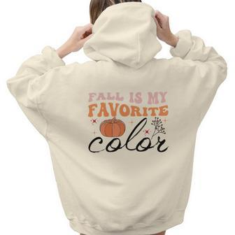 Fall Is My Favorite Color Pumpkin Gift Aesthetic Words Graphic Back Print Hoodie Gift For Teen Girls - Seseable