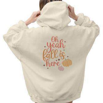 Fall Retro Oh Yeah Fall Is Here Thanksgiving Aesthetic Words Graphic Back Print Hoodie Gift For Teen Girls - Seseable