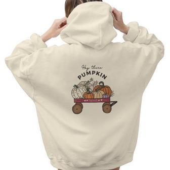Hey There Pumpkin Farm Harvest Fall Aesthetic Words Graphic Back Print Hoodie Gift For Teen Girls - Seseable