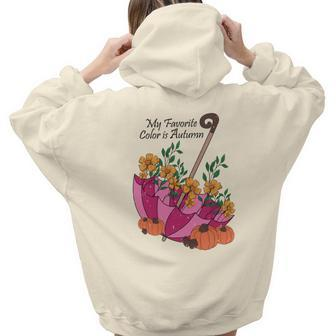 My Favorite Color Is Autumr Umbrella Flowers Aesthetic Words Graphic Back Print Hoodie Gift For Teen Girls - Seseable