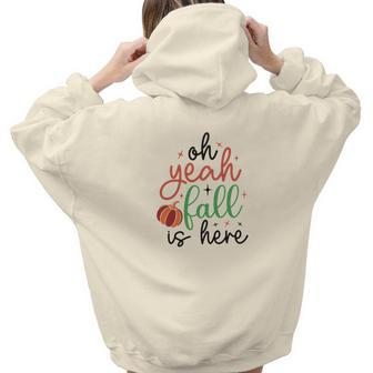 Oh Yeah Fall Is Here Fall Pumpkin Aesthetic Words Graphic Back Print Hoodie Gift For Teen Girls - Seseable