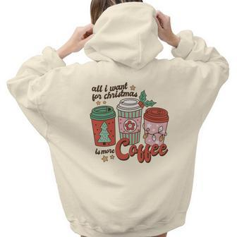 Retro Christmas All I Want For Christmas Is More Coffee Aesthetic Words Graphic Back Print Hoodie Gift For Teen Girls - Seseable