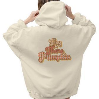 Retro Fall Hi There Pumpkin Thanksgiving Autumn Gift Aesthetic Words Graphic Back Print Hoodie Gift For Teen Girls - Thegiftio