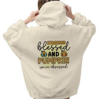 Stressed Blessed And Pumpkin Spice Obsessed Fall Aesthetic Words Graphic Back Print Hoodie Gift For Teen Girls - Seseable