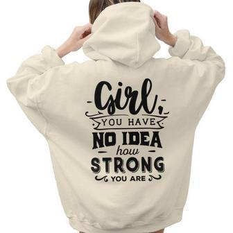 Strong Woman Girl You Have No Idea How Strong Aesthetic Words Graphic Back Print Hoodie Gift For Teen Girls - Seseable