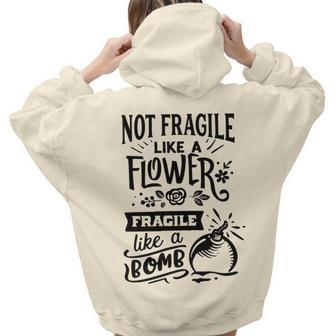 Strong Woman Not Fragile Like A Flower Fragile Like A Bomb Aesthetic Words Graphic Back Print Hoodie Gift For Teen Girls - Seseable