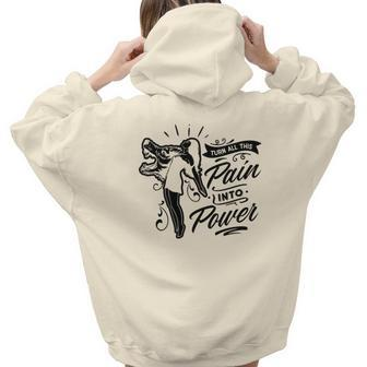 Strong Woman Turn All This Pain Into Power - For Dark Colors Aesthetic Words Graphic Back Print Hoodie Gift For Teen Girls - Seseable