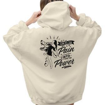 Strong Woman Turn All This Pain Into Power V2 Aesthetic Words Graphic Back Print Hoodie Gift For Teen Girls - Seseable