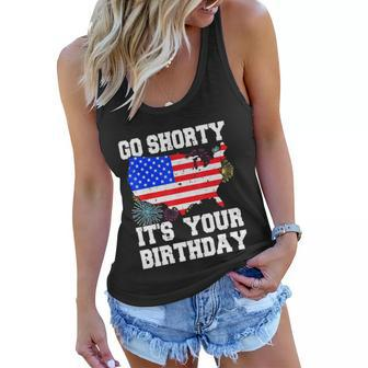 4Th Of July Birthday Go Shorty Its Your Birthday Usa Lover Women Flowy Tank - Monsterry UK