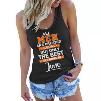 All Men Are Created Equal The Best Are Born In June Graphic Design Printed Casual Daily Basic Women Flowy Tank - Thegiftio UK