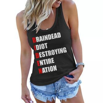 Anti Biden Braindead Idiot Destroying Entire Nation Tshirt Women Flowy Tank - Monsterry