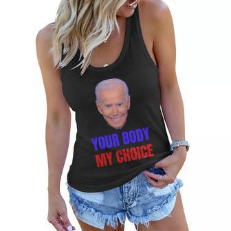 Anti Joe Biden And Vaccine Mandates Your Body My Choice Gift Women Flowy Tank - Monsterry UK