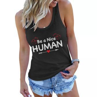 Be A Nice Human LetS Be Better Humans Meaningful Gift Women Flowy Tank - Monsterry CA