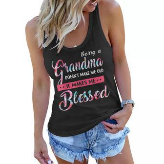 Being A Grandma Doesnt Make Me Old Blessed Mother Day Women Flowy Tank - Thegiftio UK