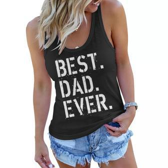 Best Dad Ever Fathers Day Tshirt Women Flowy Tank - Monsterry DE