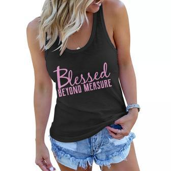 Blessed Beyond Measure Women Flowy Tank - Monsterry