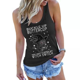 Cat Buckle Up Buttercup You Just Flipped My Witch Switch Tshirt Women Flowy Tank - Monsterry