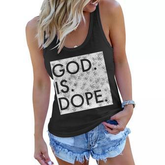 Christian Meme God Is Dope Tshirt Women Flowy Tank - Monsterry