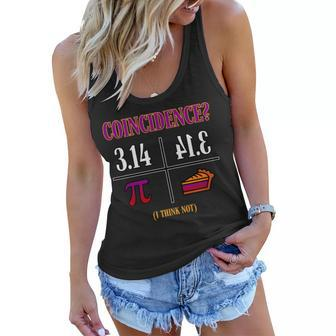 Coincidence I Think Not Pi Day Funny Pie Style Tshirt Women Flowy Tank - Monsterry UK