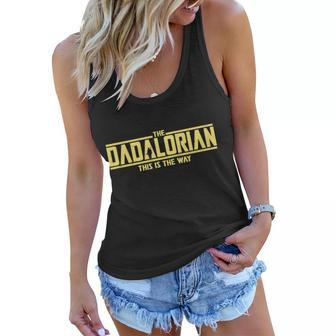 Cool The Dadalorian This Is The Way Tshirt Women Flowy Tank - Monsterry DE