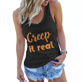 Creep It Real Funny Halloween Quote Women Flowy Tank - Monsterry