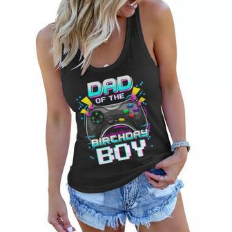 Dad Of The Birthday Boy Matching Video Gamer Birthday Party Tshirt Women Flowy Tank - Monsterry