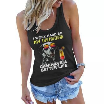 Dalmatian I Work Hard So My Dalmation Can Have A Better Life Women Flowy Tank | Mazezy