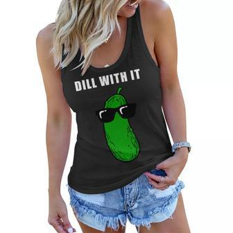 Dill With It Tshirt Women Flowy Tank - Monsterry UK